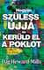 Hogyan szüless újjá és kerüld el a poklot
