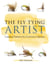 The Fly Tying Artist - Creative Patterns for Common Hatches