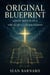 Original Blueprint: Always been Plan A