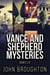 Vance And Shepherd Mysteries - Books 5-8 - Vance And Shepherd Mysteries