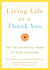 Living Life as a Thank You - The Transformative Power of Daily Gratitude