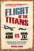Flight Of The Titans - Boeing, Airbus and the battle for the future of air travel