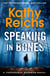 Speaking in Bones - An unputdownable crime thriller from Sunday Times Bestselling author Kathy Reichs