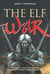 The Elf War - The Rift Chronicles, #1
