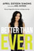 Better Than Ever: Get Your Happy Back, Stress Less, and Enjoy Every Day