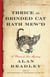 Thrice the Brinded Cat Hath Mew'd - A Flavia de Luce Mystery (8)