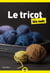 Le Tricot pour les Nuls, poche, 2e éd