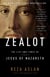 Zealot - The Life and Times of Jesus of Nazareth
