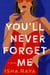 You'll Never Forget Me - A Novel