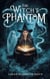 The Witch's Phantom - Fantasy fiction, #13