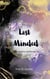 Lost Minded - Im Geiste verloren.