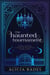 The Haunted Tournament (Hidden Legends: College of Witchcraft Short Story)