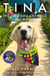 Tina - The Dog Who Changed the World