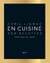 En cuisine - Edition de Luxe - 200 recettes pour tous les jours