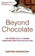 Beyond Chocolate - The mindful way to a healthy relationship with food and your body