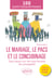 Le mariage, le PACS et le concubinage - Tout savoir sur les trois formes de conjugalité