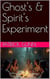 Ghost's & Spirit's Experiment