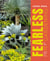 Fearless Gardening - Be Bold, Break the Rules, and Grow What You Love