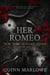 Her Romeo: New York Rogues: Rossi Anniversary Edition - New York Rogues: Rossi, The Anniversary Collection, #2
