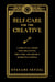 Self-Care for the Creative: A Survival Guide for Creatives, Empaths and Highly Sensitive People