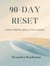 90-Day Reset: A Daily Mental Declutter Journal