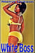 White Boss (Interracial Romance BWWM)