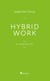 Hybrid Work - A manifesto