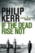 If the Dead Rise Not - An electrifying World War Two espionage thriller