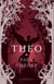 Theo - A Novella