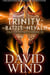 Trinity: The Battle for Nevaeh, the Epic Sci-Fi Fantasy of Earth's Future - Tales Of Nevaeh, #3
