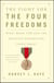 The Fight for the Four Freedoms - What Made FDR and the Greatest Generation Truly Great