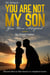 "OH, Richard" You Are Not My Son