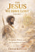 The Jesus we Have Lost: Scripture, Power, and the Invention of Christ - Jesus Uncovered, #2