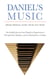 Daniel's Music - One Family's Journey from Tragedy to Empowerment through Faith, Medicine, and the Healing Power of Music