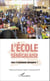 L'école sénégalaise. Faut-il totalement désespérer ?