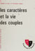 Les caractères et la vie des couples - Analyses et suggestions