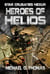 Heroes of Helios (Star Crusades Nexus, Book 3) - Star Crusades Nexus, #3