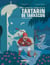 Les Aventures prodigieuses de Tartarin de Tarascon, D'Alphonse Daudet - Intégrale