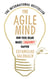 The Agile Mind - How Your Brain Makes Creativity Happen