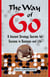 The Way of Go - 8 Ancient Strategy Secrets for Success in Business and Life