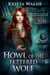 Howl of the Fettered Wolf - The Invisible Entente, #4