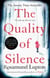 The Quality of Silence - The Richard and Judy and Sunday Times bestseller