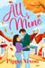 All Mine - the new spicy small-town romance to cosy up with on cold nights