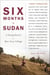 Six Months in Sudan - A Young Doctor in a War-Torn Village