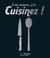 À vos couteaux, prêts ... cuisinez ! - Bible Hachette de la cuisine