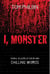 I, Monster - Serial Killers in Their Own Chilling Words