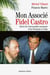 Mon associé Fidel Castro - Récit de l'incroyable aventure d'un Français à Cuba