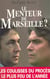 Le menteur de Marseille ?