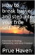 How to break barrier and step into your true self
