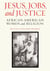 Jesus, Jobs, and Justice - African American Women and Religion